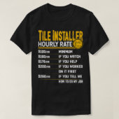 Stundensatz des Tile Installer Funny Tile Contract T-Shirt (Design vorne)