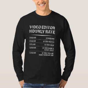 Stundensatz des Video-Editors - Funny Gift T-Shirt