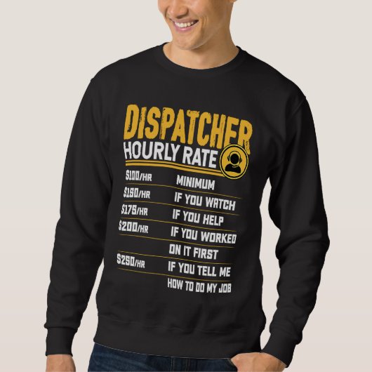 Stundensatz Dispatcher Notfall-Dispatcher Sweatshirt (Vorderseite)