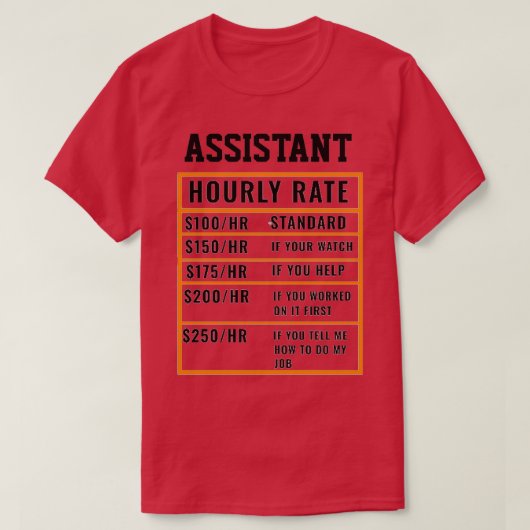 Stundensatz eines Assistenten T-Shirt (Design vorne)