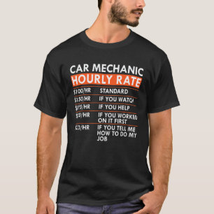 Stundensatz für Automechaniker Autowerkstatt Arbei T-Shirt