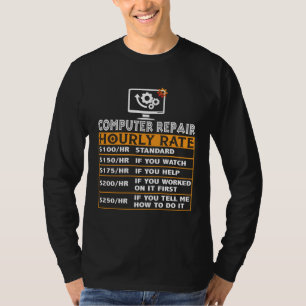 Stundensatz für Computerreparatur Computerreparatu T-Shirt