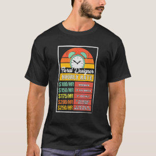 Stundensatz für Floristen Gag T-Shirt