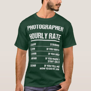 Stundensatz für Fotografen Lustiges Geburtstagsges T-Shirt