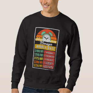 Stundensatz für Gesundheitsdienstmanager Gag Sweatshirt