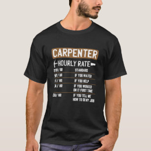Stundensatz für Tischler Preis Holzarbeiten Holzar T-Shirt