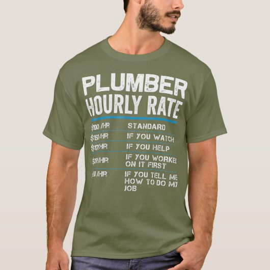Stündliche Klempnerpreise Funny Gift für Klempner T-Shirt (Vorderseite)