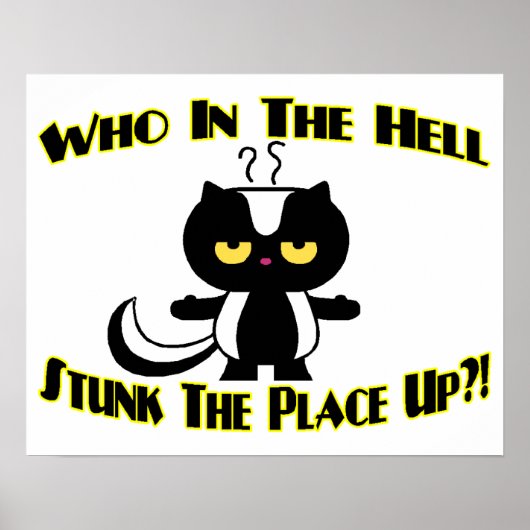 Stunk The Place Up Skunk Poster (Vorne)