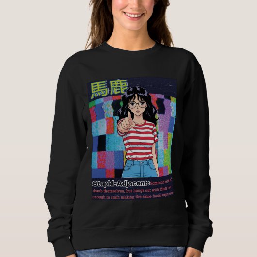 Stupid Adjacent Sweatshirt (Vorderseite)