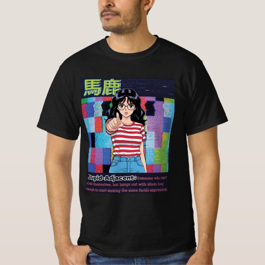 Stupid Adjacent T-Shirt (Vorderseite)