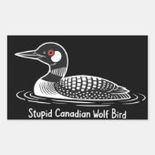 Stupid Canadian Wolf Bird Funny Canada Gift Loon  Rechteckiger Aufkleber (Vorderseite)