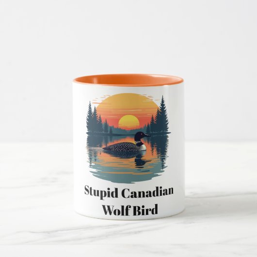 Stupid Canadian Wolf Bird Funny Canada Gift Loon Tasse (Zentrum)