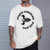 "Stupid Canadian Wolf Bird" Funny Loon Graphic Tee
