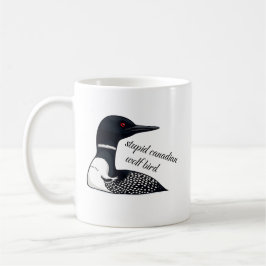 Stupid Canadian Wolf Bird Kaffeetasse
