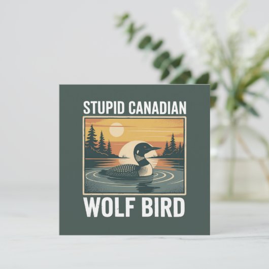 Stupid Canadian Wolf Bird Sarcastic Animal Einladung (Stehend Vorderseite)