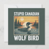 Stupid Canadian Wolf Bird Sarcastic Animal Einladung (Vorderseite)