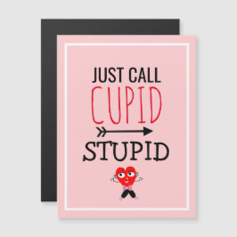 Stupid Cupid Funny Anti Valentines Zitat Singles Magnetkarte