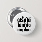 Stupid Farang versteht die thailändische Sprache n Button (Vorne & Hinten)