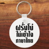 Stupid Farang versteht die thailändische Sprache n Schlüsselanhänger (Vorderseite)