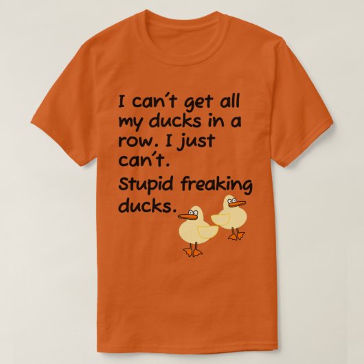 Stupid Freaking Ducks in einem Row Classic TShirt (Design vorne)