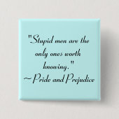 Stupid Men Worth kennen Jane Austen Zitat Button (Vorderseite)