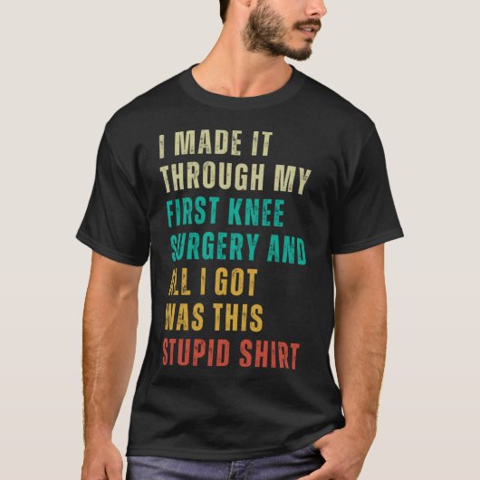 Stupid Post Operation Gag wird bald gut T-Shirt (Vorderseite)