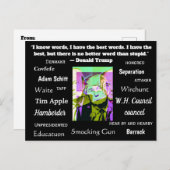 Stupid Things Trump hat gesagt oder geschrieben Postkarte (Vorne/Hinten)