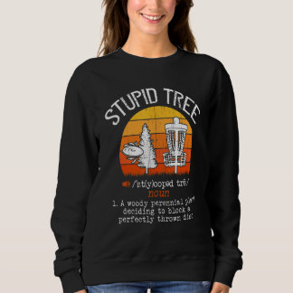 Stupid Tree Definition Disc Golf Golfers Vintage C Sweatshirt