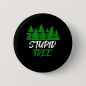 Stupid Tree Disk Golf Funny Frisbee Golf Button (Vorderseite)