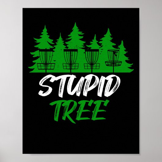 Stupid Tree Disk Golf Funny Frisbee Golf Poster (Vorne)