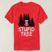 Stupid Tree Disk Golf Funny Frisbee Golf T-Shirt (Design vorne)