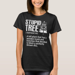 Stupid Tree Disk Golf Funny Frisbee Vintag T-Shirt