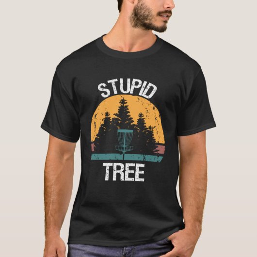 Stupid Tree Disk Golf Player T-Shirt (Vorderseite)