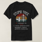 Stupid Tree Disk Golf Tshirt Funny Gift Frisbee Vi (Design vorne)
