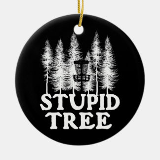 Stupid Tree Funny Disk Golf Player Flatdisk Keramik Ornament