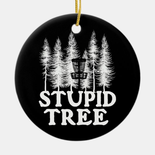 Stupid Tree Funny Disk Golf Player Flatdisk Keramik Ornament (Vorne)