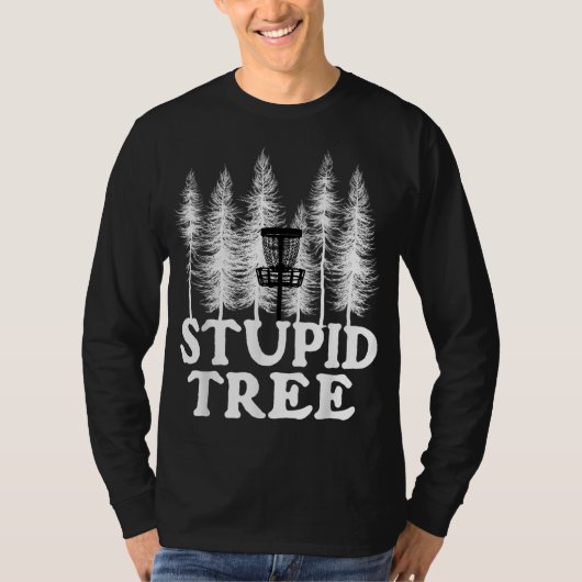 Stupid Tree Funny Disk Golf Player Flying Disk Gol T-Shirt (Vorderseite)