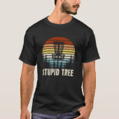 Stupid Tree, Funny gift for Disc Golfer T-Shirt (Vorderseite)