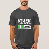 Stupid Vater Jokes Laden individuell anpassbar T-Shirt (Vorderseite)