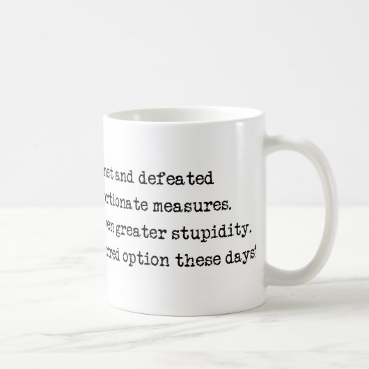 Stupidity-Tasse Kaffeetasse (Rechts)