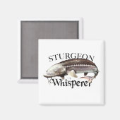 Sturgeon Whisperer Magnet (Vorderseite/Rückseite)