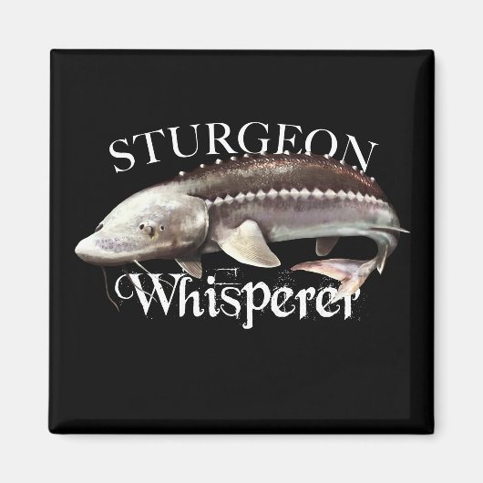 Sturgeon Whisperer Magnet (Vorne)
