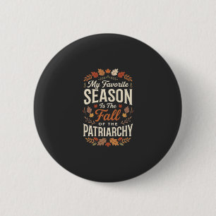 Sturz der Patriarchat-Feministischen Herbst-Quote- Button