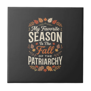 Sturz der Patriarchat-Feministischen Herbst-Quote- Fliese