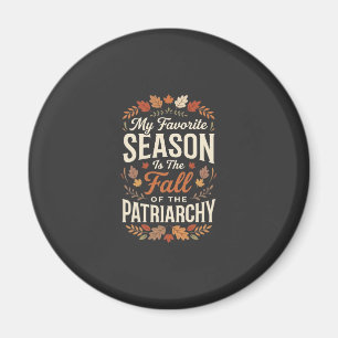 Sturz der Patriarchat-Feministischen Herbst-Quote- Magnet