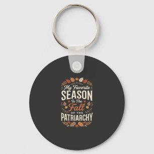 Sturz der Patriarchat-Feministischen Herbst-Quote- Schlüsselanhänger
