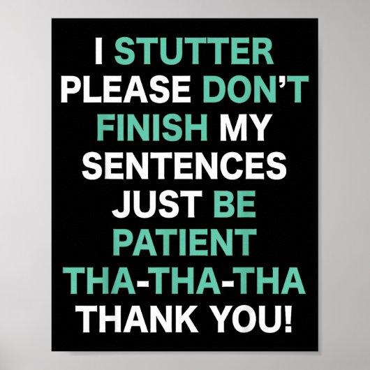 Stutter Stuttering Awareness Please Don't Finish M Poster (Vorne)