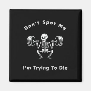 Stütz mich nicht1 Ich versuche beim Bodybuilding z Magnet