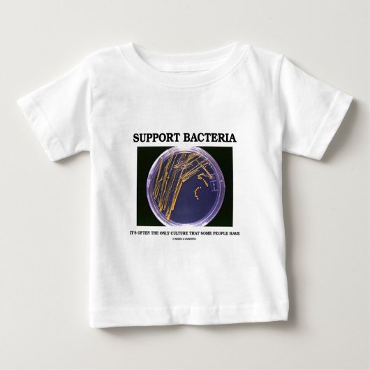 Stützbakterien züchten häufig nur einige Leute Baby T-shirt (Vorderseite)