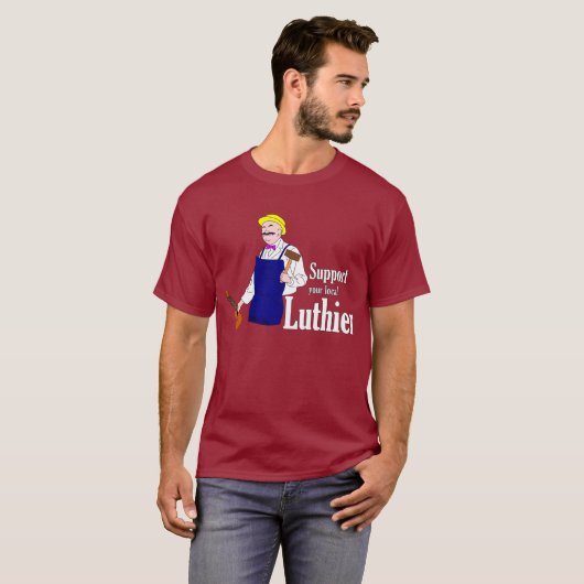 Stützen Sie Ihr lokales Luthier T-Shirt (Vorne ganz)